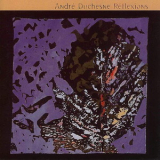 Andre Duchesne - Reflexions '1999