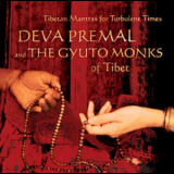 Deva Premal & The Gyuto Monks Of Tibet - Tibetan Mantras For Turbulent Times '2010