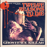 Ghostface Killah & Adrian Younge - Twelve Reasons To Die '2013