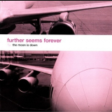 Further Seems Forever - The Moon Is Down '2001