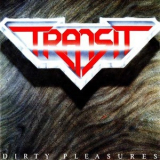 Transit - Dirty Pleasures '1989