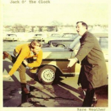 Jack O' The Clock - Rare Weather '2008