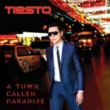 Tiesto - A Town Called Paradise '2014