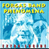 Forgas Band Phenomena - Extra-Lucide '1999