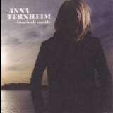 Anna Ternheim - Somebody Outside '2004