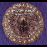 Robert Plant - Calling To You '1993