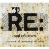 Bob Holroyd - Hollow Man [bonus Cd] '2007