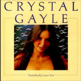 Crystal Gayle - Somebody Loves You '1975
