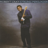 The Robert Cray Band - Strong Persuader '1986