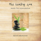 David Arkenstone - The Healing Spa '2012