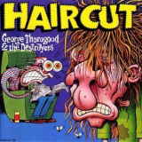 George Thorogood - Haircut '1993