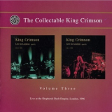 King Crimson -  The Collectable King Crimson Volume Three (Live At The Shepherds Bush Empire, London, 1996) '2008