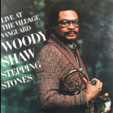 Woody Shaw - Stepping Stones - Live At The Village Vanguard '1978