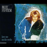 Blue System - Love Me On The Rocks [CDS] '1989
