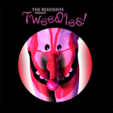 The Residents - Tweedles! '2006