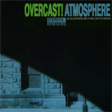Atmosphere - Overcast! '1997