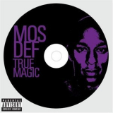 Mos Def - True Magic '2006