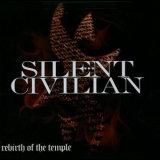 Silent Civilian - Rebirth Of The Temple '2006