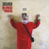 Taylor's Universe - Kind Of Red '2012