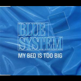 Blue System - My Bed Is Too Big [CDS] '1988