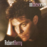 Robert Berry - In These Eyes '1994