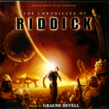 Graeme Revell - The Chronicles Of Riddick / Хроники Риддика '2004