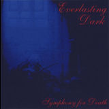 Everlasting Dark - Symphony For Death '2000