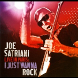 Joe Satriani - Live In Paris: I Just Wanna Rock '2009
