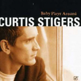 Curtis Stigers - Baby Plays Around '2001