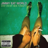 Jimmy Eat World - Stay On My Side Tonight '2005