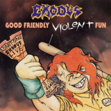 Exodus - Good Friendly Violent Fun  [Relativity, 88561-2026-2, Usa] '1991