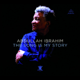 Abdullah Ibrahim - The Song Is My Story '2014
