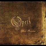 Opeth - Ghost Reveries (2006 Limited Edition) '2005