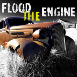 Flood The Engine - Flood The Engine '2013