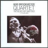 Bob Brookmeyer Quartet - The Blues Hot And Cold + 7x Wilder '2009