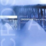 Crossfade - White On Blue '2004