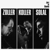Attila Zoller, Hans Koller, Martial Solal - Zoller Koller Solal '1965