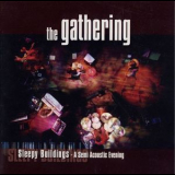 The Gathering - Sleepy Buildings - A Semi Acoustic Evening '2004