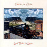 Banco De Gaia - Last Train To Lhasa (CD 3) '1995