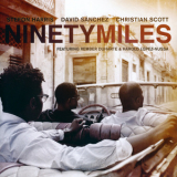 Stefon Harris, David Sanchez, Christian Scott - Ninety Miles '2011