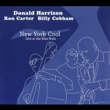 Donald Harrison, Ron Carter, Billy Cobham - New York Cool (live At The Blue Note) '2005