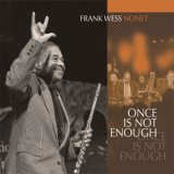 Frank Wess Nonet - Once Is Not Enough '2008