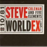 Steve Coleman & The Five Elements - World Expansion '2002