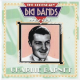 Charlie Barnet - The Legendary Big Bands Series '2000