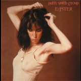 Patti Smith Group - Easter (Japanese Edition 2007) '1978