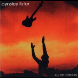 Aynsley Lister - All Or Nothing '2002