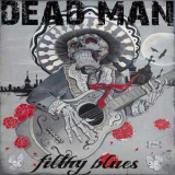 Dead Man - Filthy Blues '2012