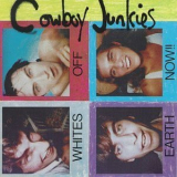 Cowboy Junkies - Whites Off Earth Now!! '1986