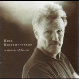 Kris Kristofferson - A Moment Of Forever '1995