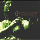 Arch Enemy - Burning Bridges (Limited Edition) '1999